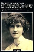 RECUERDOS DE UNA MUJER DE LA GENERACION DEL 98 | 9788483100769 | BAROJA Y NESSI , CARMEN