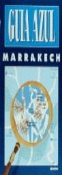 MARRAKECH, GUIA AZUL | 9788480230377 | AA.VV.