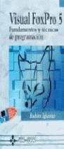 VISUAL FOXPRO 5. FUNDAMENTOS Y TECNICAS DE PROGRAM | 9788478972531 | IGLESIAS, R.