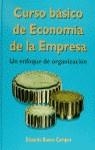 CURSO BASICO DE ECONOMIA DE LA EMPRESA | 9788436807790 | EDUARDO BUENO