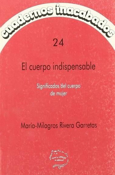 CUERPO INDISPENSABLE, EL | 9788487715617 | RIVERA GARRETAS
