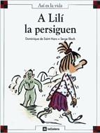 A LILI LA PERSIGUEN | 9788424648114 | DE SAINT MARS, Dominique