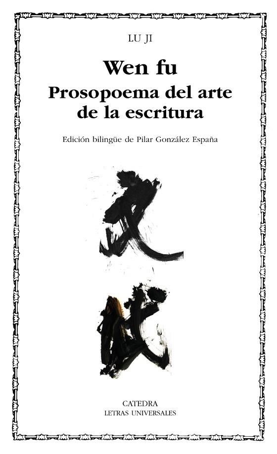 WEN FU. PROSOPOEMA SOBRE EL ARTE DE LA ESCRITURA | 9788437627038 | JI, LU