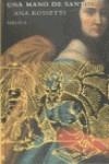 MANO DE SANTOS, UNA | 9788478443727 | ROSSETTI, ANA