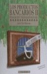 PRODUCTOS BANCARIOS II, LOS | 9788436811063 | RIO BARCENA, JULIO