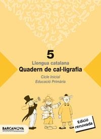 QUADERN DE CAL.LIGRAFIA 5 | 9788448914998 | CAMPS MUNDÓ, MONTSERRAT