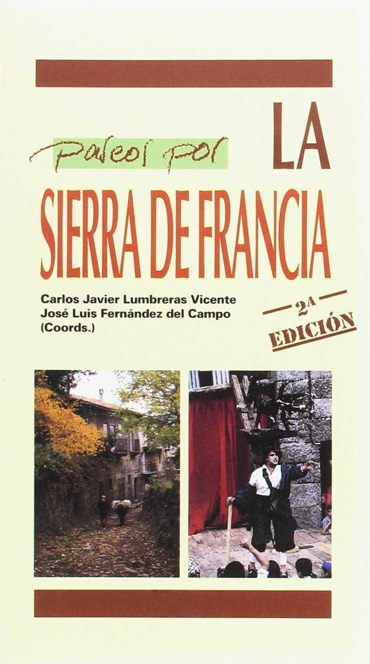 PASEOS POR LA SIERRA DE FRANCIA | 9788481960044 | LUMBRERAS,CARLOS JAVIER.