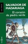 CORAZON DE PIEDRA VERDE, EL | 9788401418785 | MADARIAGA, SALVADOR DE