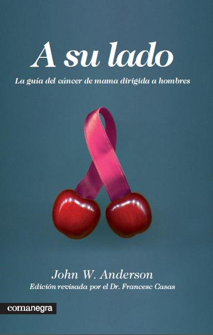 A SU LADO GUIA DEL CANCER DE MAMA DIRIGIDA A HOMBRES | 9788415097181 | ANDERSON, JOHN W.