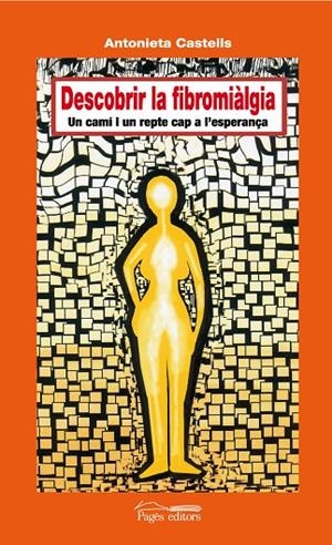 DESCOBRIR LA FIBROMIALGIA | 9788497796040 | CASTELLS, ANTONIETA