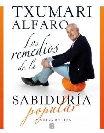 REMEDIOS DE LA SABIDURIA POPULAR, LOS | 9788466653268 | ALFARO, TXUMARI