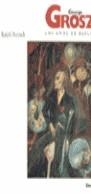 GEORGE GROSZ LOS AÑOS DE BERLIN | 9788481561708 | JENTSCH, RALPH