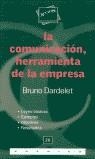 COMUNICACION, HERRAMIENTA DE LA EMPRESA, LA | 9788475775425 | DARDELET, BRUNO