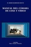 MANUAL DEL CAMARA DE CINE Y VIDEO | 9788437615806 | RAIMONDO SOUTO, H. MARIO