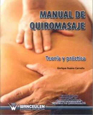 MANUAL DE QUIROMASAJE : TEORIA Y PRACTICA | 9788498237498 | RUANO CARREÑO, ENRIQUE