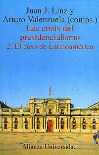 CRISIS DEL PRESIDENCIALISMO : 2. EL CASO DE LATINO | 9788420628967 | J. LINZ , JUAN I VALENZUELA , ARTURO