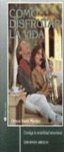 COMO DISFRUTAR DE LA VIDA | 9788489832701 | SWETT MARDEN, ORISON