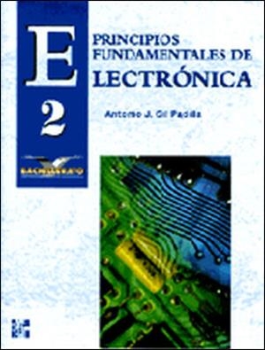 PRINCIPIOS FUNDAMENTALES DE ELECTRONICA 2 | 9788448105518 | GIL PADILLA, ANTONIO J.