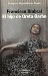 HIJO DE GRETA GARBO, EL | 9788408025436 | UMBRAL, FRANCISCO