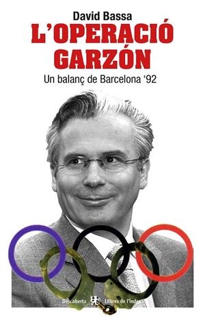 OPERACIO GARZON, L'. UN BALANÇ DE BARCELONA '92 | 9788487561986 | BASSA, DAVID