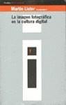 IMAGEN FOTOGRAFICA EN LA CULTURA DIGITAL, LA | 9788449304095 | LISTER, MARTIN