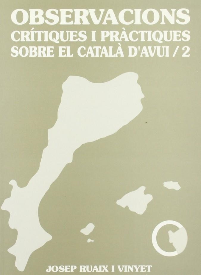 OBSERVACIONS CRITIQUES I PRACTIQUES SOBRE EL CATAL | 9788492061907 | RUAIX I VINYET, JOSEP