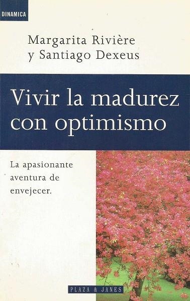 VIVIR LA MADUREZ CON OPTIMISMO | 9788401520006 | RIVIERE, MARGARITA