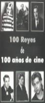 100 REYES DE 100 AÑOS DE CINE | 9788487754203 | MENA, JOSÉ LUIS