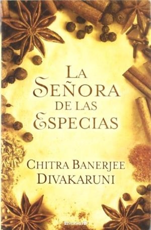 SEÑORA DE LAS ESPECIAS, LA | 9788466649889 | DIVAKARUNI,CHITRA BANER JEE