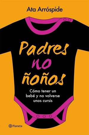 PADRES NO ÑOÑOS | 9788408113713 | ARROSPIDE, ATA