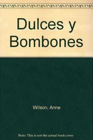 DULCES Y BOMBONES | 9783895088148 | WILSON, ANNE