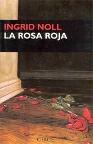 ROSA ROJA , LA | 9788477651628 | NOLL, INGRID
