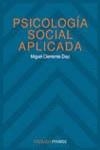 PSICOLOGIA SOCIAL APLICADA | 9788436810707 | CLEMENTE DIAZ, M.