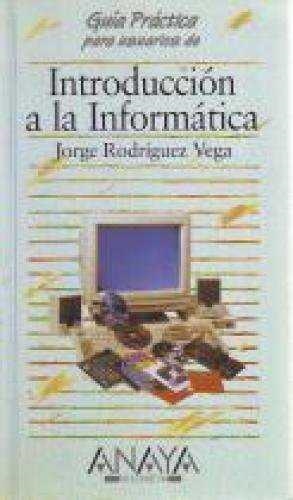 INTRODUCCION A LA INFORMATICA, G.P. | 9788476149010 | RODRIGUEZ VEGA, J.