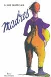 MADRES | 9788470913839 | BRETECHER , CLAIRE