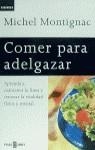 COMER PARA ADELGAZAR | 9788401520648 | MONTIGNAC , MICHEL