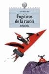 FUGITIVOS DE LA RAZON | 9788420782713 | BEA, JOSE MARIA