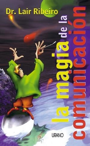 MAGIA DE LA COMUNICACION , LA | 9788479532772 | RIBEIRO , LAIR