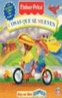 COSAS QUE SE MUEVEN | 9788489857360 | SANS MECA, MARTA / FISHER-PRICE
