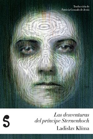 DESVENTURAS DEL PRINCIPE STERNENHOCH, LAS | 9788494015632 | KLIMA, LADISLAV
