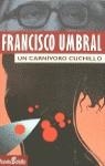 UN CARNIVORO CUCHILLO | 9788408018414 | UMBRAL, F.