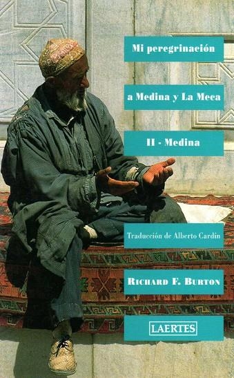 PEREGRINACION A MEDINA Y LA MECA VOL.II.MEDINA | 9788475840079 | BURTON, RICHARD F.