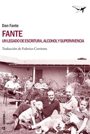 FANTE UN LEGADO DE ESCRITURA, ALCOHOL Y SUPERVIVENCIA | 9788493907655 | FANTE, DAN