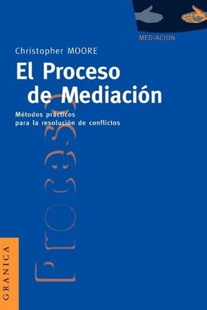PROCESO DE MEDIACION, EL | 9788475774015 | MOORE, C.