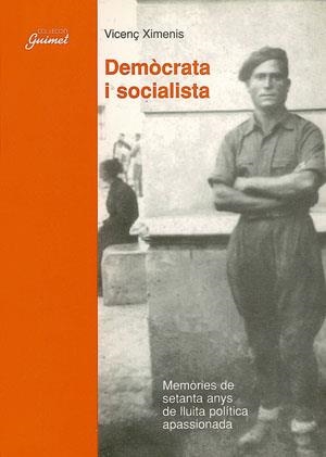 DEMOCRATA I SOCIALISTA | 9788479355418 | XIMENIS , VICENÇ