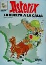ASTERIX: LA VUELTA A LA GALIA | 9788475100845 | Goscinny, René ; Uderzo, Albert