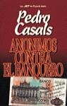 ANONIMOS CONTRA EL BANQUERO | 9788401467271 | CASALS, PEDRO