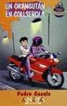 ORANGUTAN EN COLLSEROLA, UN | 9788441500167 | CASALS
