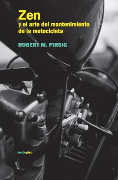 ZEN Y EL ARTE DE LA MANTENCION DE LA MOTICLETA | 9788496867529 | PIRSIG, ROBERT M.