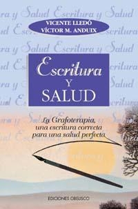 ESCRITURA Y SALUD | 9788477206125 | LLEDO, VICENTE / ANDUIX, VICTOR M.